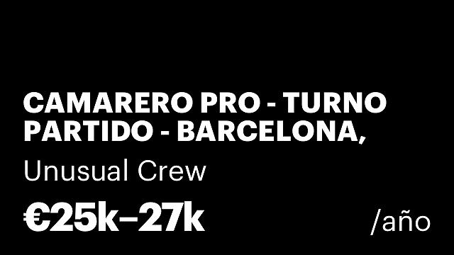 CAMARERO PRO - TURNO PARTIDO - BARCELONA, EIXAMPLE