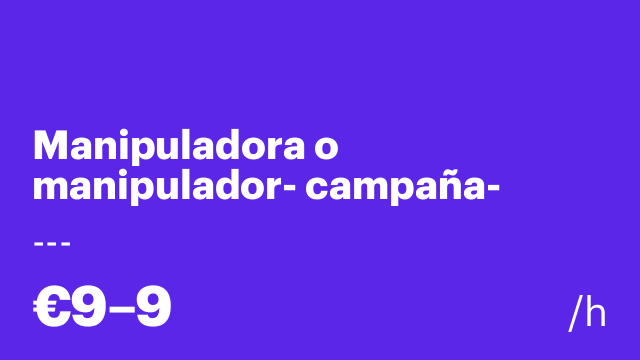 Manipuladora o manipulador- campaña- COCHE