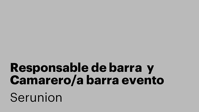 Responsable de barra  y Camarero/a barra evento Madrid [SRDSDV]