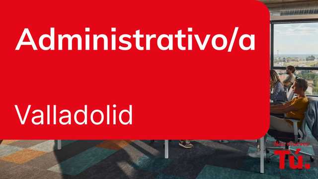 Auxiliar administrativo/a - Valladolid