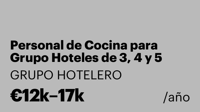 Personal de Cocina para Grupo Hoteles de 3, 4 y 5 estrellas
