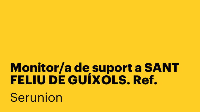 Monitor/a de suport a SANT FELIU DE GUÍXOLS. Ref. SMNTR