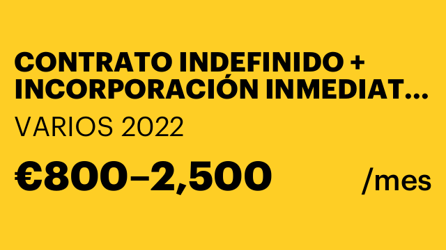 CONTRATO INDEFINIDO + INCORPORACIÓN INMEDIATA + COMISIONES