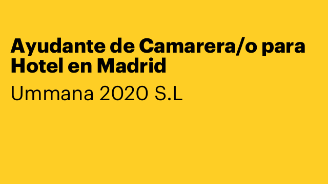 Ayudante de Camarera/o para Hotel en Madrid