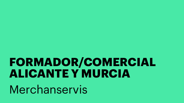 FORMADOR/COMERCIAL ALICANTE Y MURCIA