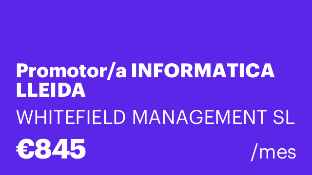 Promotor/a INFORMATICA LLEIDA