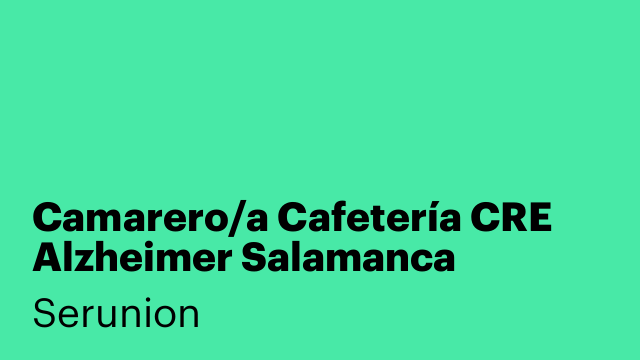 Camarero/a Cafetería CRE Alzheimer Salamanca [SCMRR]