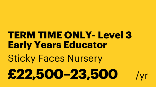 TERM TIME ONLY- Level 3 Early Years Educator