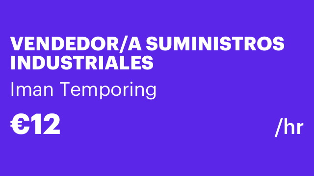 VENDEDOR/A SUMINISTROS INDUSTRIALES