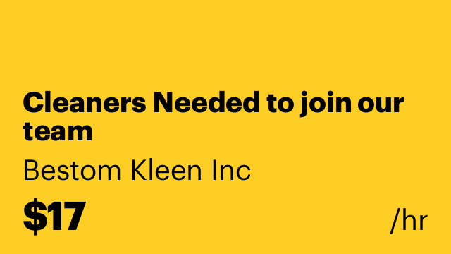 Cleaners Needed to join our team