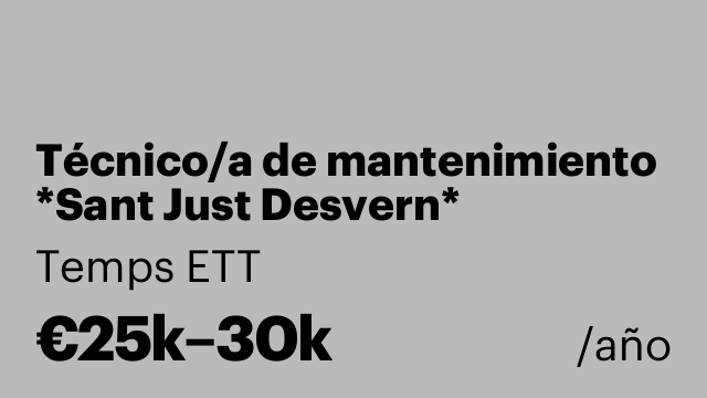 Técnico/a de mantenimiento *Sant Just Desvern*