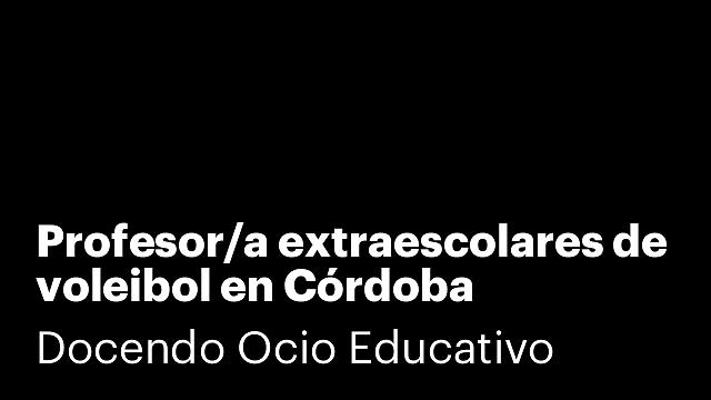 Profesor/a extraescolares de voleibol en Córdoba