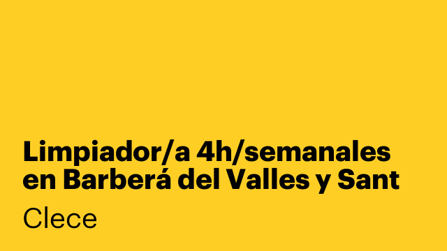 Limpiador/a 4h/semanales en Barberá del Valles y Sant Cugat