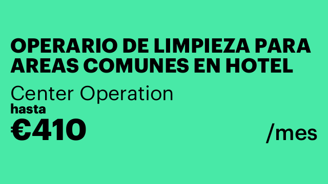 OPERARIO DE LIMPIEZA PARA AREAS COMUNES EN HOTEL