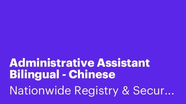Administrative Assistant Bilingual - Chinese