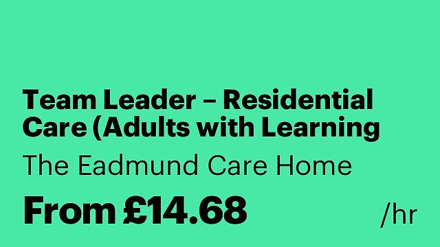 Team Leader – Residential Care (Adults with Learning Disabilities)