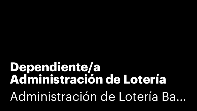 Dependiente/a Administración de Lotería Barcelona