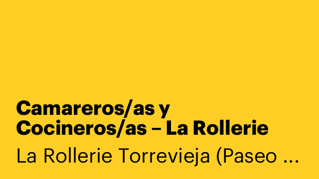 Camareros/as y Cocineros/as – La Rollerie Torrevieja