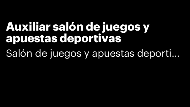 Auxiliar salón de juegos y apuestas deportivas