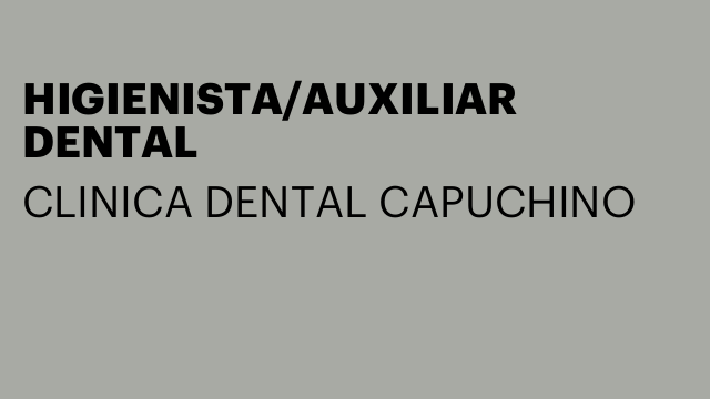 HIGIENISTA/AUXILIAR DENTAL