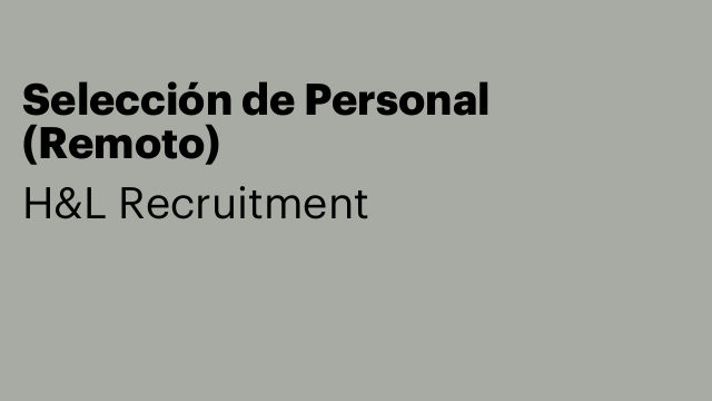 Selección de Personal (Remoto)