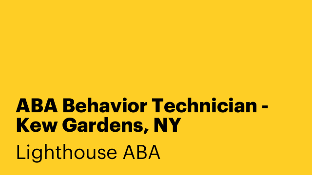 ABA Behavior Technician - Kew Gardens, NY