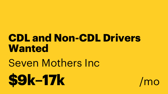 CDL and Non-CDL Drivers Wanted