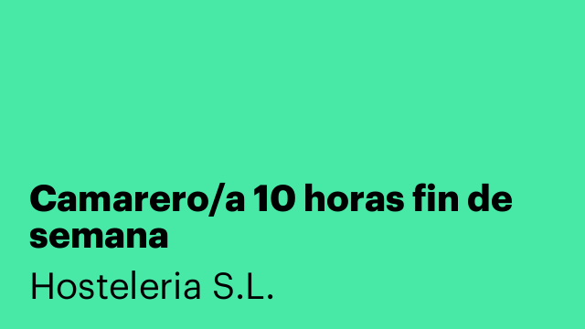 Camarero/a 10 horas fin de semana
