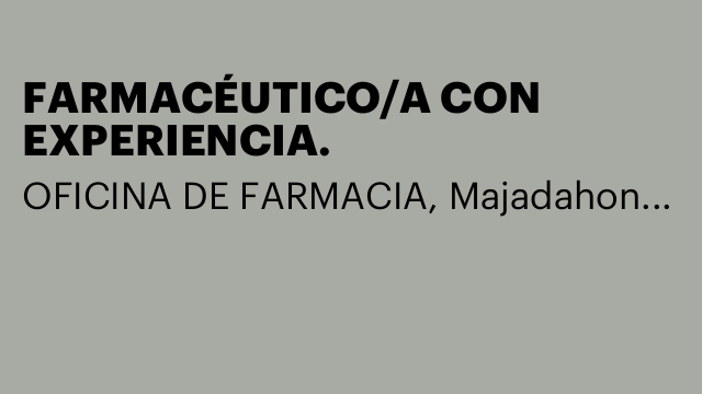 FARMACÉUTICO/A CON EXPERIENCIA.