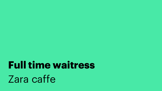 Full time waitress