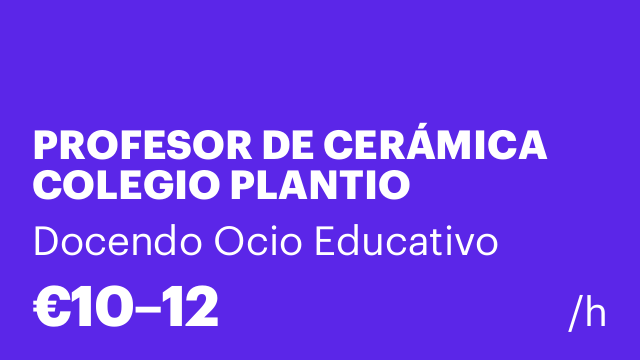PROFESOR DE CERÁMICA COLEGIO PLANTIO (MAJADAHONDA)