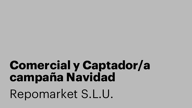 Comercial y Captador/a campaña Navidad