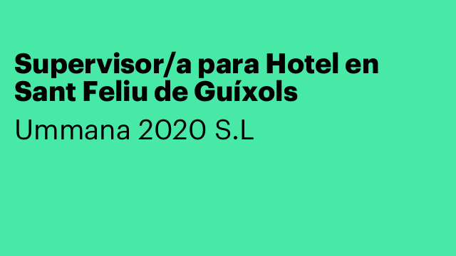 Supervisor/a para Hotel en Sant Feliu de Guíxols