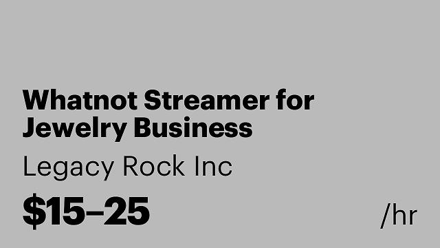 Whatnot Streamer for Jewelry Business