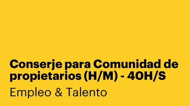 Conserje para Comunidad de propietarios (H/M) - 40H/S