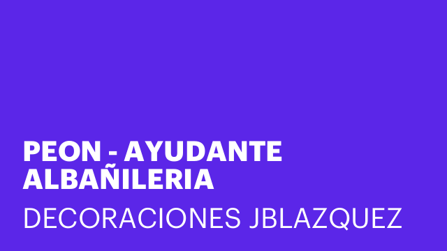 PEON - AYUDANTE ALBAÑILERIA