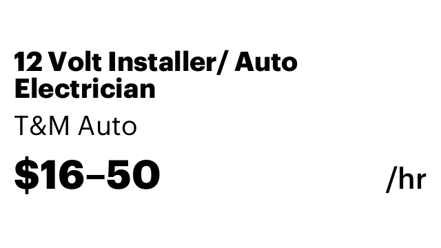 12 Volt Installer/ Auto Electrician