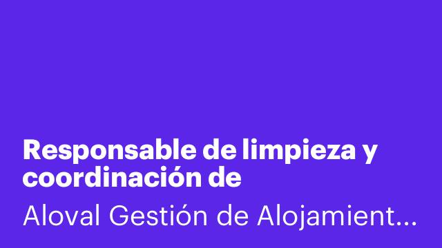 Responsable de limpieza y coordinación de apartamentos turísticos