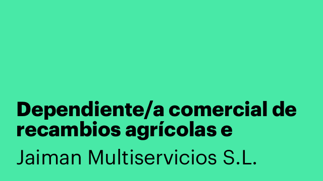 Dependiente/a comercial de recambios agrícolas e industriales
