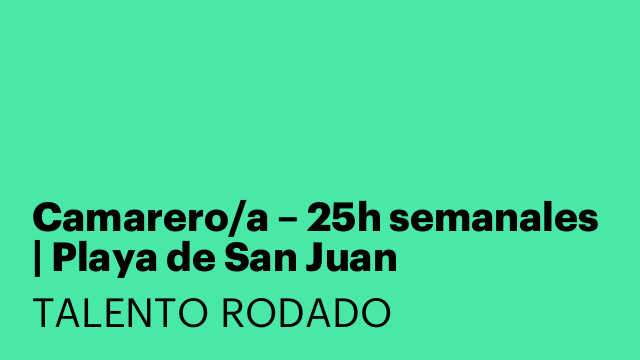 Camarero/a – 25h semanales | Playa de San Juan