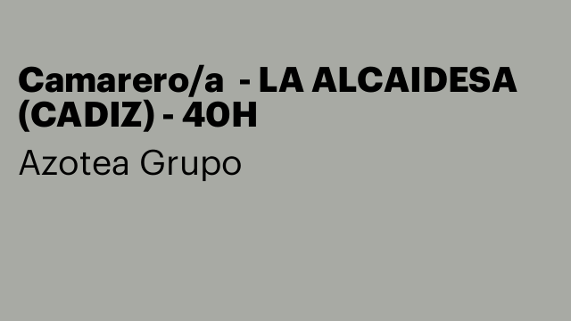 Camarero/a  - LA ALCAIDESA (CADIZ) - 40H