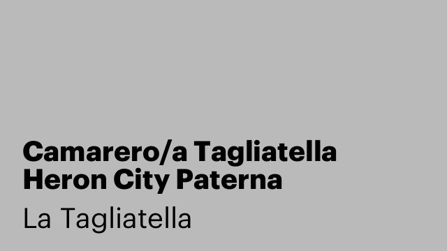 Camarero/a Tagliatella Heron City Paterna