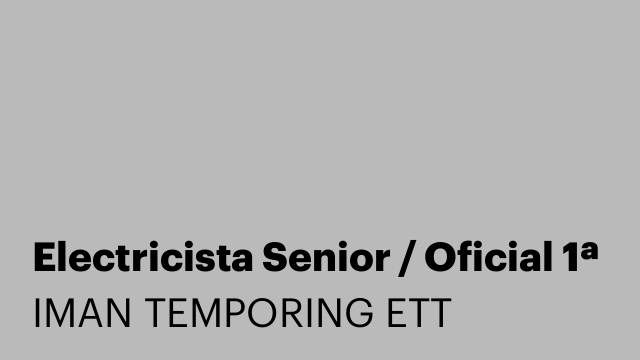 Electricista Senior / Oficial 1ª