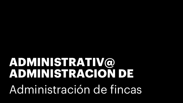 ADMINISTRATIV@ ADMINISTRACION DE FINCAS