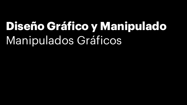 Diseño Gráfico y Manipulado