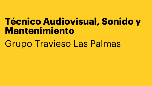 Técnico Audiovisual, Sonido y Mantenimiento