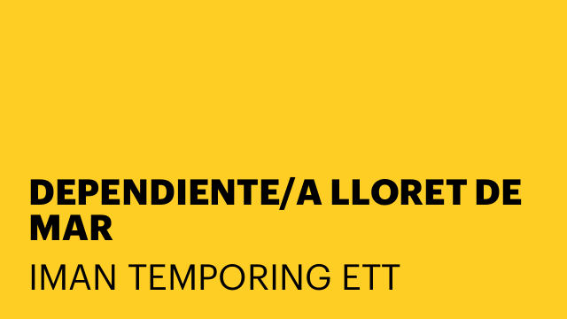 DEPENDIENTE/A LLORET DE MAR