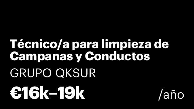 Técnico/a para limpieza de Campanas y Conductos