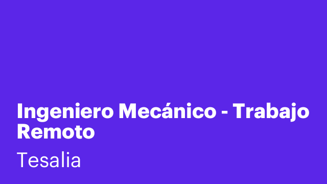 Ingeniero Mecánico - Trabajo Remoto