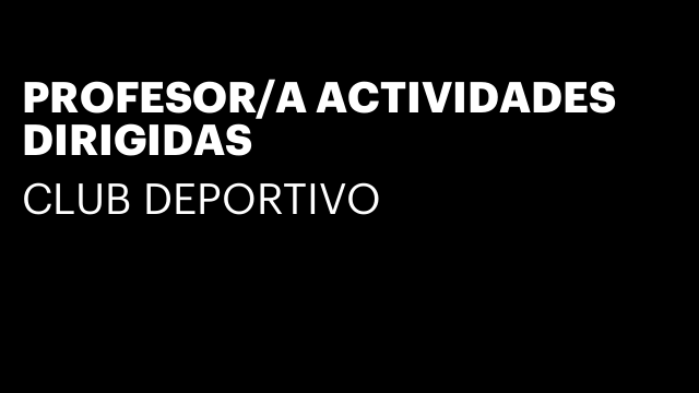 PROFESOR/A ACTIVIDADES DIRIGIDAS